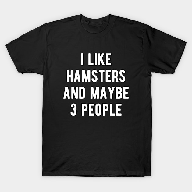 Hamsters Funny Pet Saying Hamster Love T-Shirt by BlueTodyArt